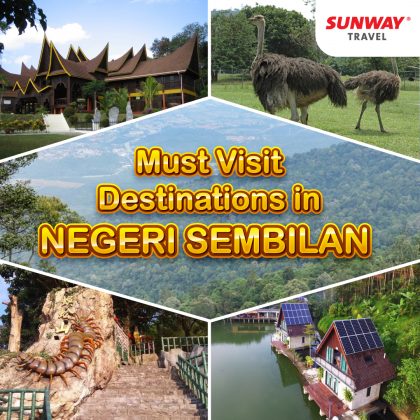Must Visit Destinations in Negeri Sembilan